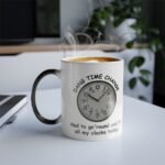 "Dang Time Change" Color Morphing Mug, 11oz