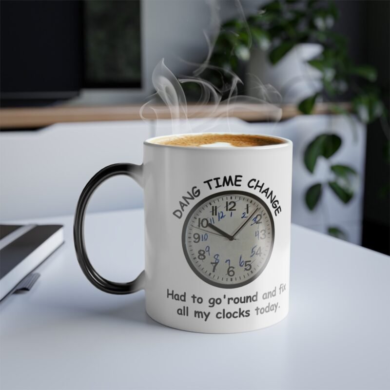 "Dang Time Change" Color Morphing Mug, 11oz