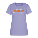 You Can't Scare Me - Daughter Funny Tee