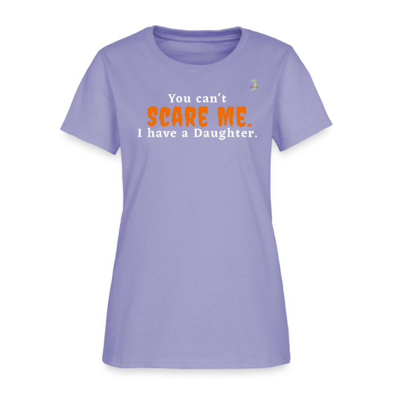 You Can't Scare Me - Daughter Funny Tee