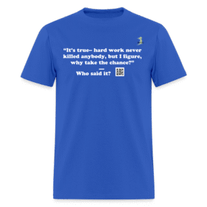 Ronald Reagan - Hard Work Never Killed....