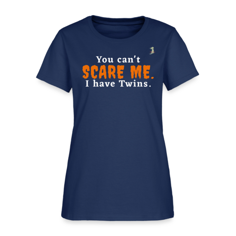 You Can't Scare Me - Twins Funny Tee