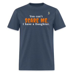 You Can't Scare Me - Funny Tee