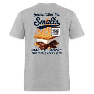"You're Killin' Me, Smalls!" Classic Sandlot S'mores Tee