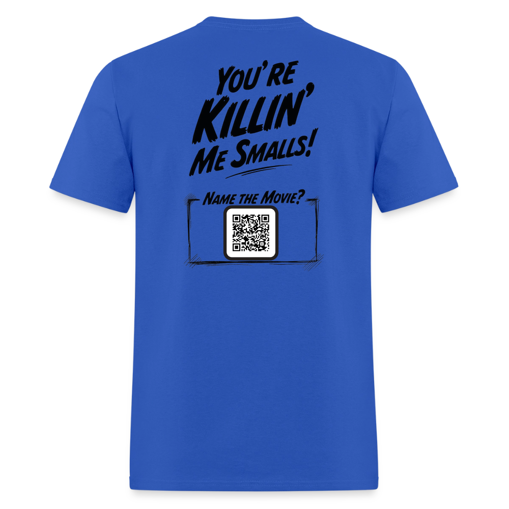 Adult "You're Killin' Me Smalls!" Classic Tee