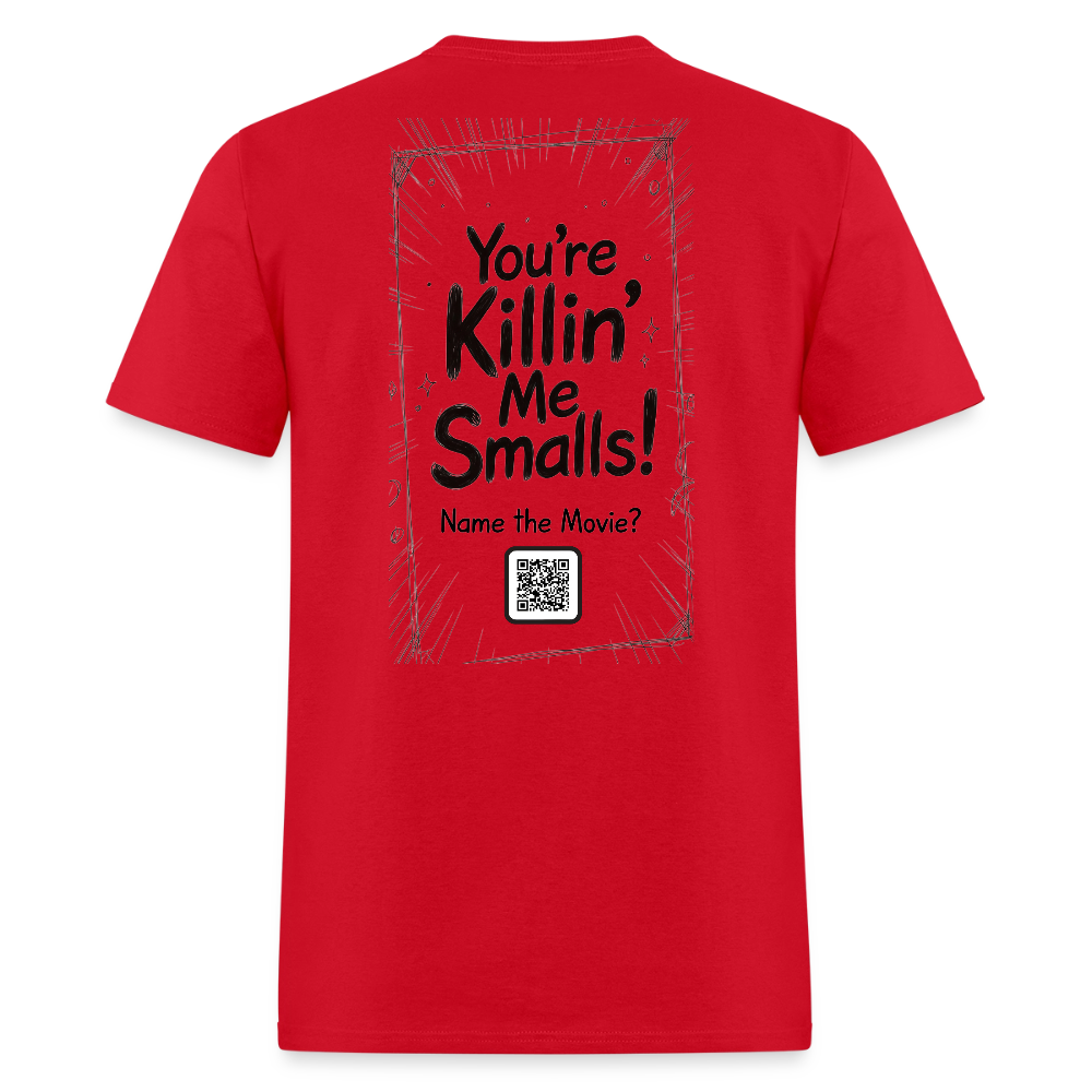 Adult "You're Killin' Me Smalls!" Classic Tee