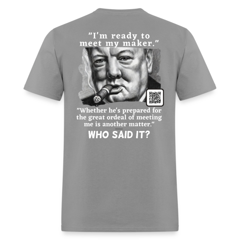 Winston Churchill - "I'm ready to meet my maker"