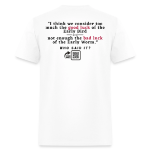 Good Luck of Early Bird vs Bad Luck of Early Worm