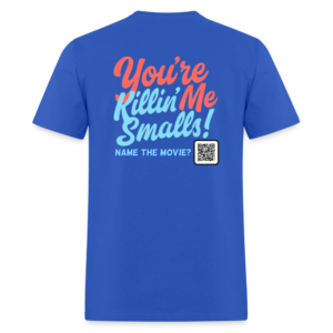 Adult "You're Killin' Me Smalls!" Classic Tee