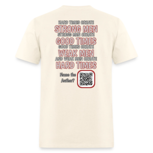 Hard Times Create Strong Men