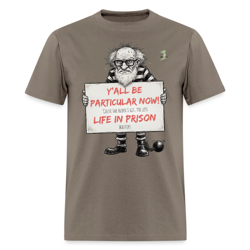Be Particular Now! Funny Tee