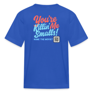 Kids' "You're Killin' Me Smalls!" Classic Tee