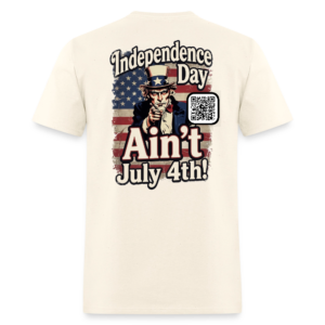 Independence Day Ain't July 4th!