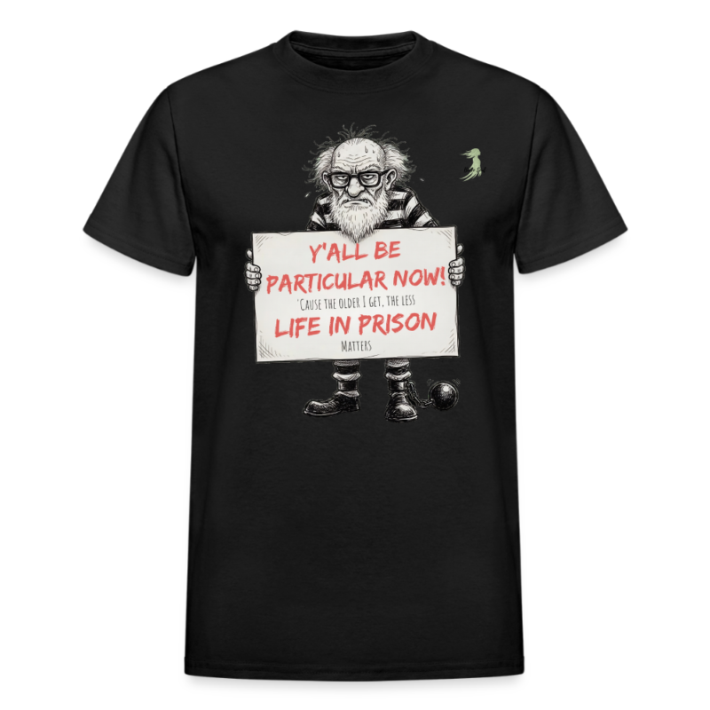 Be Particular Now! Funny Tee